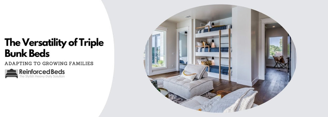 The Versatility of Triple Bunk Beds: Adapting to Growing Families
