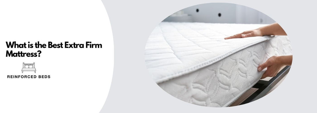 What is the best extra firm mattress