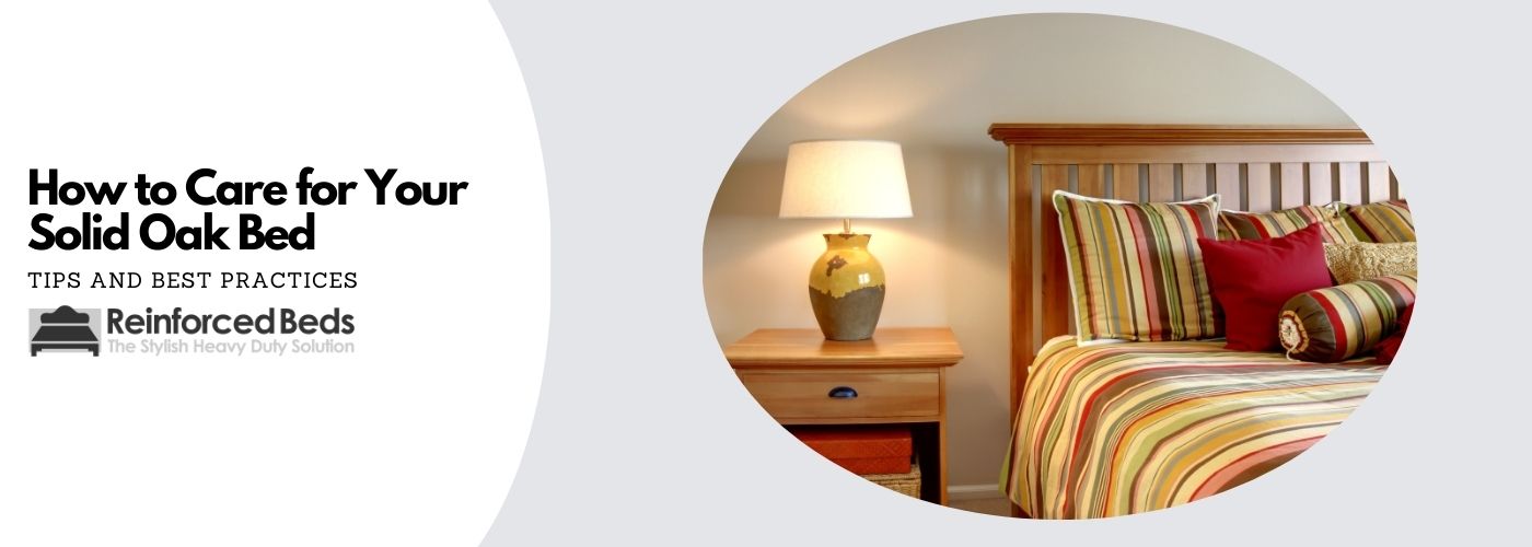 How to care for your solid oak bed