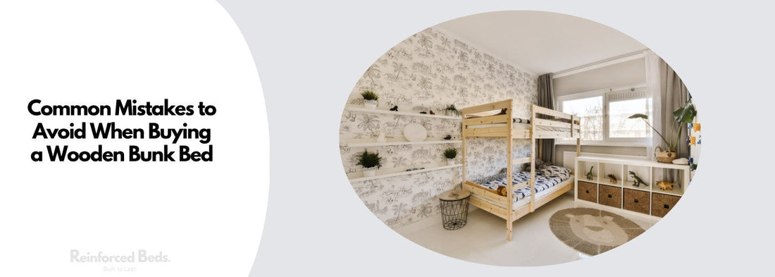 Common Mistakes to Avoid when buying a wooden bunk bed