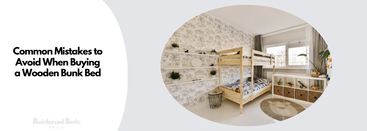 Common Mistakes to Avoid when buying a wooden bunk bed