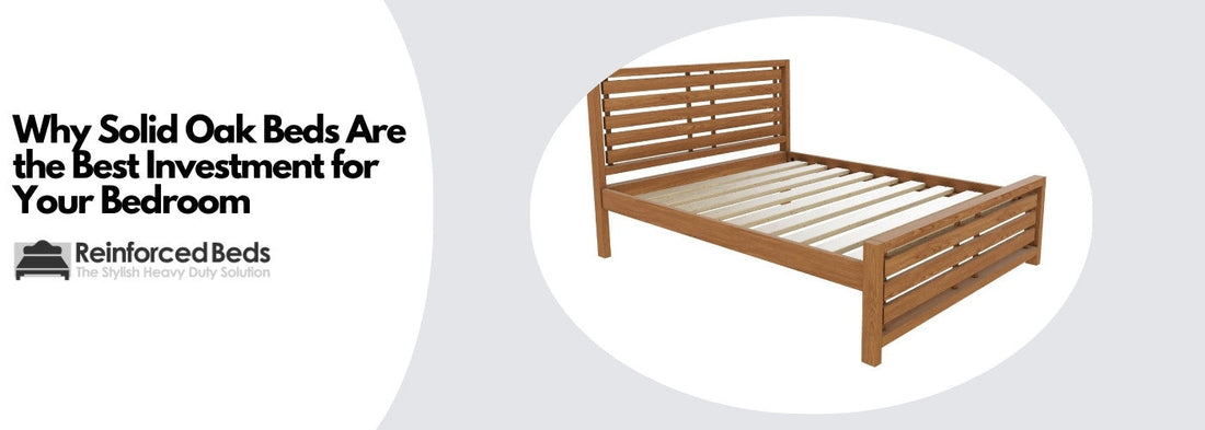 Why solid oak beds are the best investment