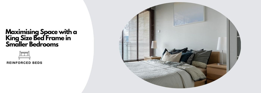 Maximising Space with a King Size Bed Frame in Smaller Bedrooms