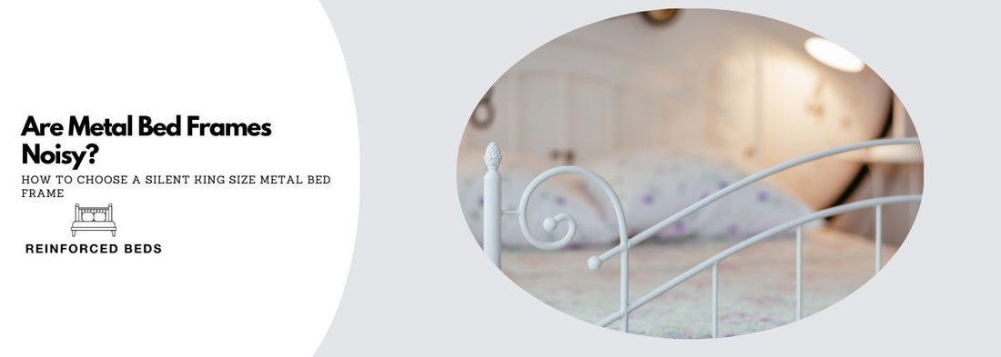 Are Metal Bed Frames Noisy?
