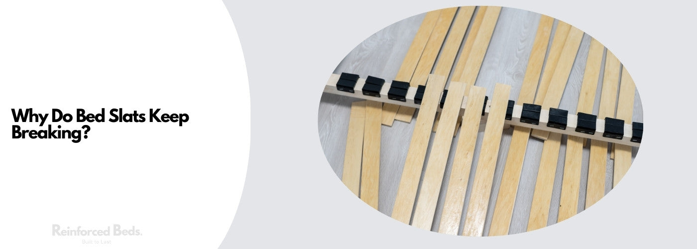 Why Do Bed Slats Keep Breaking?