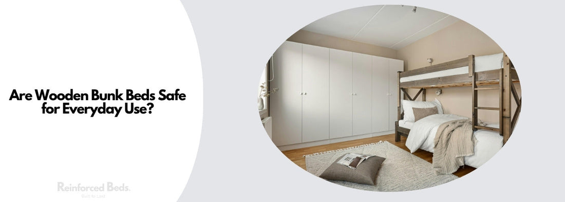 Are Wooden Bunk Beds Safe for Everyday Use?
