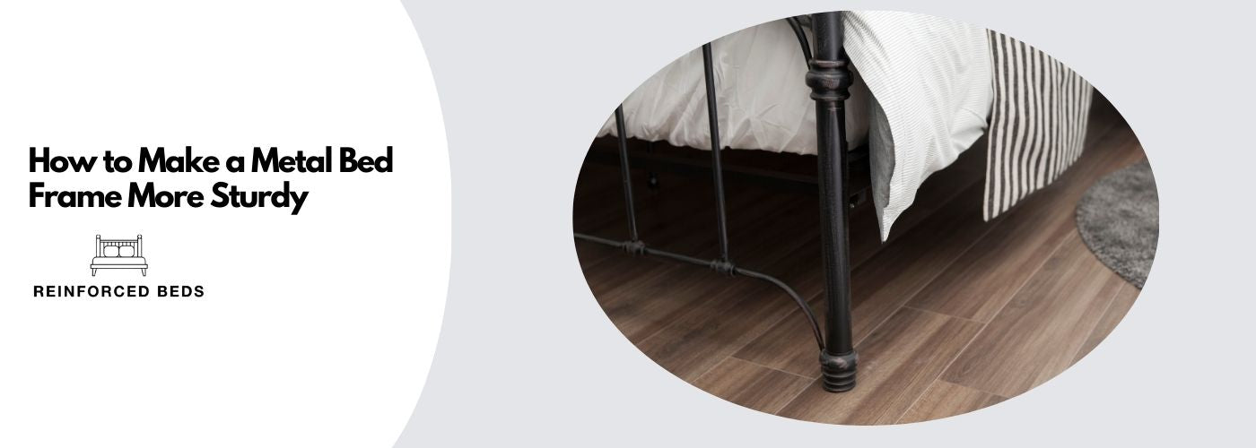 How to Make a metal bed frame more sturdy