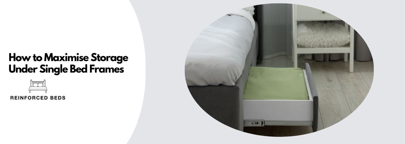 How to maximise storage under single beds