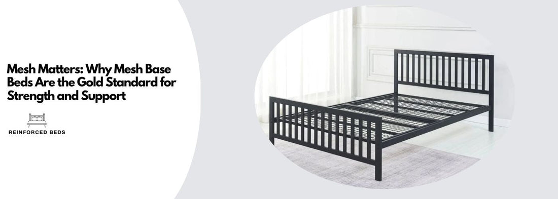 Why mesh base beds are the strongest bases