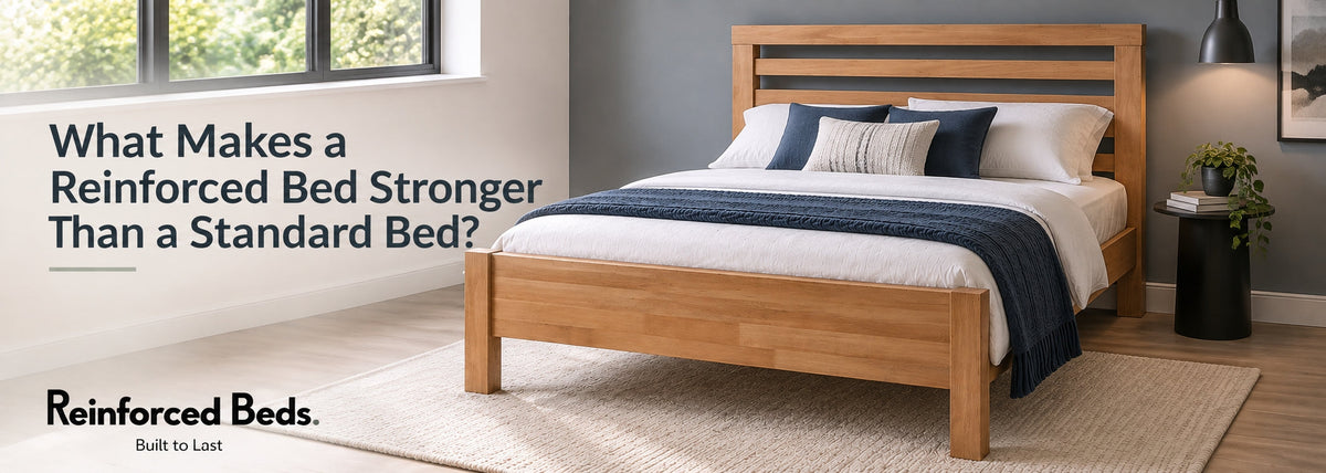 What Makes a Reinforced Bed Stronger Than a Standard Bed?