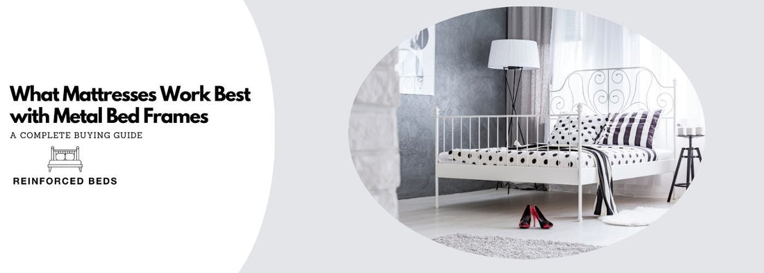 Best Mattress Types for Metal Bed Frames: A Compatibility Guide