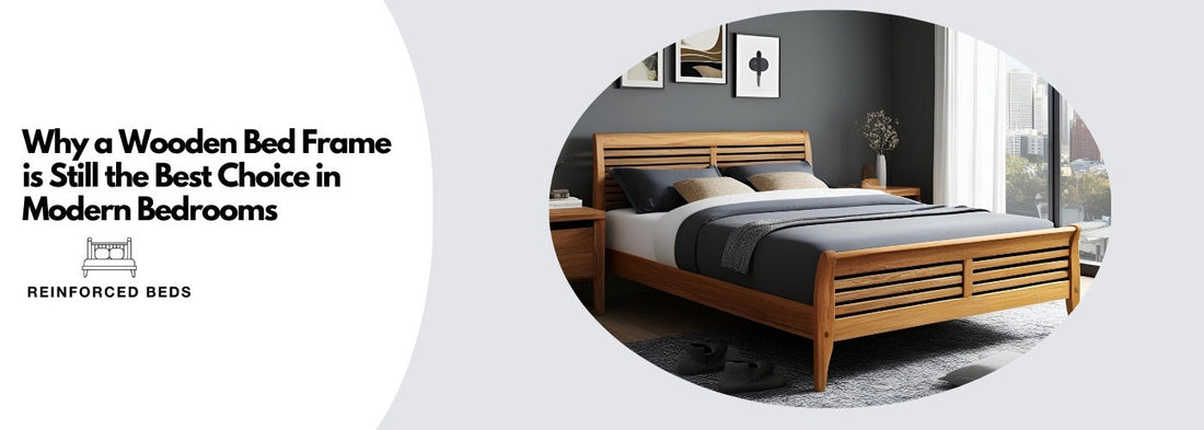Why a Wooden Bed Frame Is Still the Best Choice in Modern Bedrooms